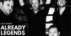 ALREADY LEGENDS - LIVE BAND
