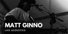 MATT GINNO - LIVE ACOUSTIC
