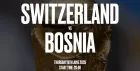 FIFA World Cup 2026 - Switzerland v Bosnia