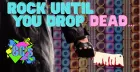 ''Rock Until You Drop... Dead'' An Immersive Murder Mystery Experience, hosted by The Acting Masters