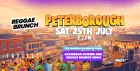 The Reggae Brunch - PETERBOROUGH - Sat 25th July