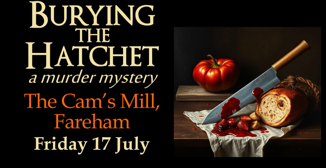 Burying The Hatchet - Murder mystery night at The Cams Mill