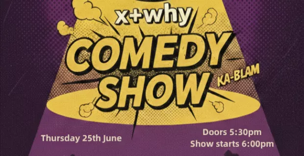 X+Why Comedy