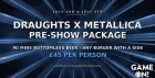 Draughts x Metallica: Pre-Show Package
