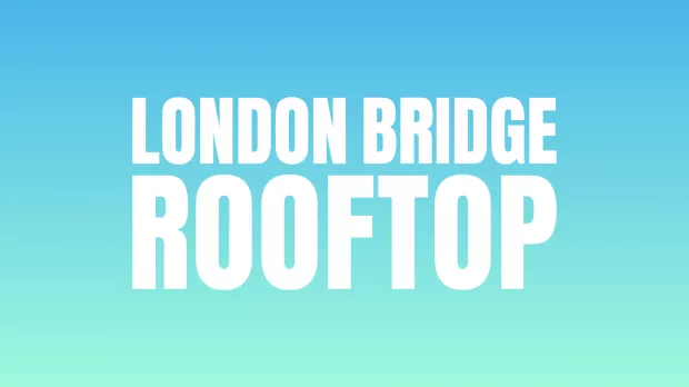 London Bridge Rooftop