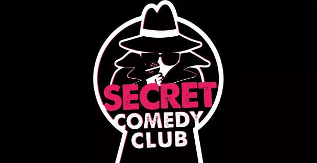The Secret Comedy Club Saturdays