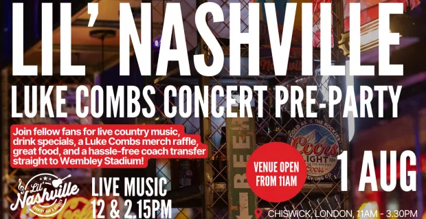 🎸 Luke Combs Wembley - Pre-Party at Lil' Nashville 1st August! 🎸