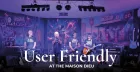 User Friendly