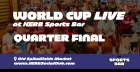 FIFA World Cup QUARTER FINAL Thursday 9th July
