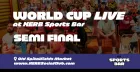FIFA World Cup: SEMI FINAL Tuesday 14th July
