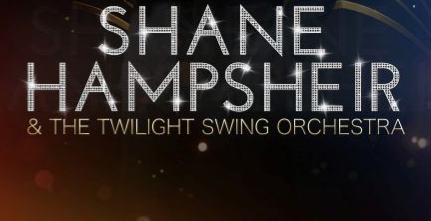 SHANE HAMPSHEIR & THE TWILIGHT SWING ORCHESTRA