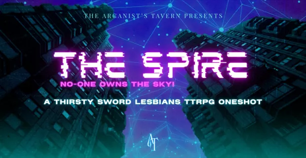 The Spire - A Thirsty Sword Lesbians TTRPG one shot