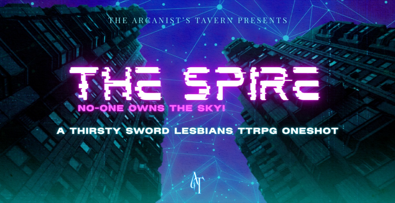 The Spire - A Thirsty Sword Lesbians TTRPG one shot