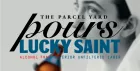 Parcel Yard Pours: Lucky Saint
