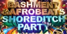 Bashment & Afrobeats - Shoreditch Party (Everyone Free Before 12AM)