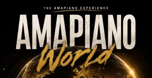 AMAPIANO WORLD – THE ULTIMATE DAY PARTY EXPERIENCE