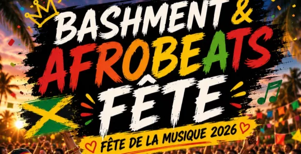 BASHMENT & AFROBEATS FÊTE - Fête de la Musique 2026