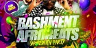 Bashment X Afrobeats - Shoreditch Party - Everyone Free Before 12AM