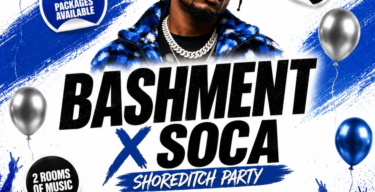 Bashment X Soca - Shoreditch Party - Everyone Free Before 12AM