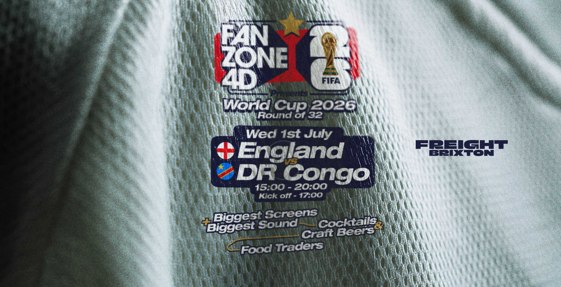 FANZONE 4D x Freight Brixton: England v DR Congo - Round of 32