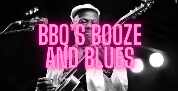BBQ's, Booze and Blues
