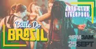 Baile Do Brazil - Brazilian Baile Funk Party (Liverpool)