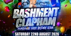 Bashment Clapham - Everyone Free Before 12AM