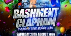 Bashment Clapham - Everyone Free Before 12AM