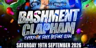 Bashment Clapham - Everyone Free Before 12AM