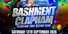 Bashment Clapham - Everyone Free Before 12AM