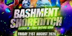 Bashment Shoreditch Party - Free Before Midnight