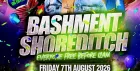 Bashment Shoreditch Party - Free Before Midnight