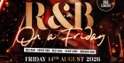 R&B On A Friday - Shoreditch Free RnB Party