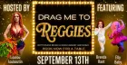 Drag Me To Reggies
