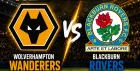 EFL Season Start Wolverhampton Wanderers vs Blackburn Rovers