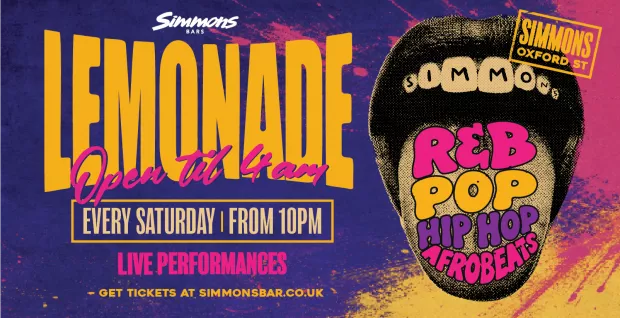 LEMONADE: POP, RNB, HIP HOP, OLD SCHOOL CLASSICS, AFROBEATS & DANCEHALL… TIL 4AM