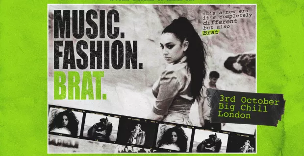 Music. Fashion. Brat. (London)