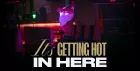 It's Getting Hot In Here Live Show