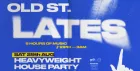 Old St. Lates - Heavyweight House Party Feat. DJ P and Santero