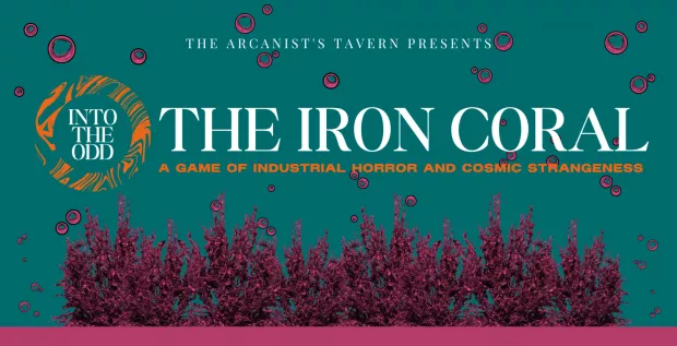 The Iron Coral - An "Into the Odd" Game