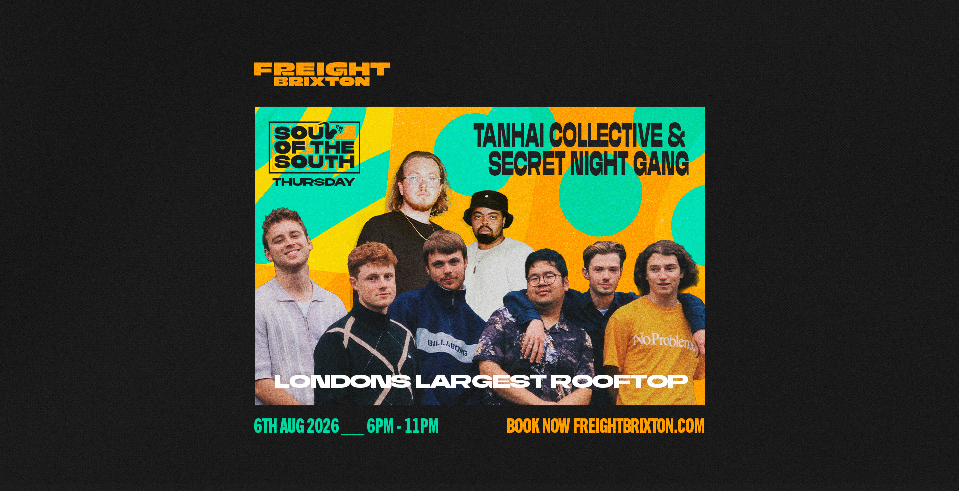 Tanhai Collective & Secret Night Gang- Freight Brixton Presents: Soul of the South