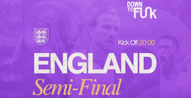 Down To Funk presents: England World Cup - Semi Final
