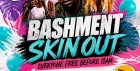 Bashment Skin Out - Everyone Free Before 12AM