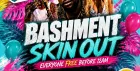Bashment Skin Out - Everyone Free Before 12AM