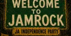 Welcome To Jamrock - Jamaican Independence Party – Free Before 12AM