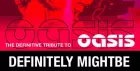 Definitely mightbe Oasis