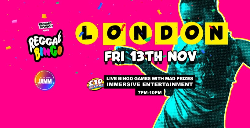 Reggae Bingo - London -Fri 13th Nov