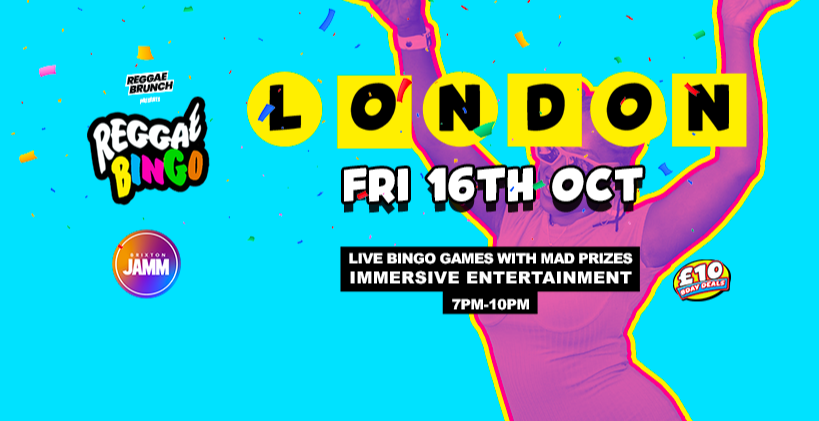 Reggae Bingo - London - Fri 16th Oct