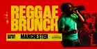 Reggae Brunch MCR - Sat 3rd Oct