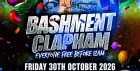 Bashment Clapham - Everyone Free Before 12AM